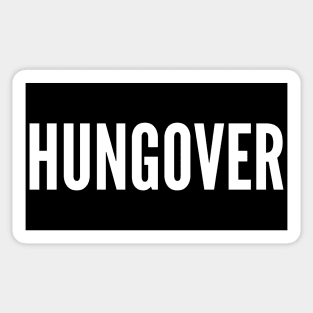 Hungover. A Great Design for Those Who Overindulged. Funny Drinking Quote Sticker